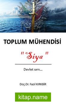 Toplum Mühendisi Siya Devlet Sırrı