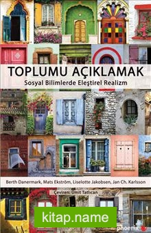 Toplumu Açıklamak Sosyal Bilimlerde Eleştirel Realizm