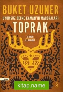 Toprak / Uyumsuz Defne Kaman’ın Maceraları