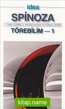 Törebilim 1(Cep Boy)  1. Tanrı Üzerine – 2. Anlığın Doğası ve Kökeni Üzerine