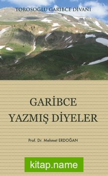 Torosoğlu Garibce Divanı Garibce Yazmış Diyeler