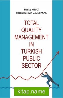 Total Quality Management In Turkish Public Sector