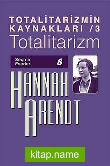 Totalitarizmin Kaynakları 3 / Totalitarizm