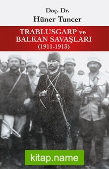 Trablusgarp ve Balkan Savaşları (1911-1913)