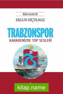 Trabzonspor Karadeniz’de Top Sesleri