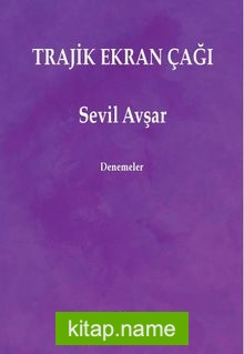 Trajik Ekran Çağı