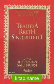 Trajtesa Rreth Sinqeritetit (İhlas ve Uhuvvet Risalesi) (Arnavutça)