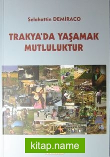 Trakya’da Yaşamak Mutluluktur