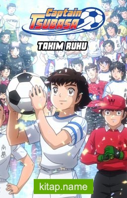 Tsubasa: Takım Ruhu