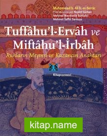 Tuffahu’l-Ervah ve Miftahu’l-İrbah Ruhların Meyvesi ve Kazancın Anahtarı