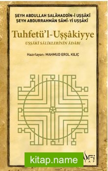 Tuhfetü’l-Uşşakiyye Uşşaki Saliklerinin Adabı