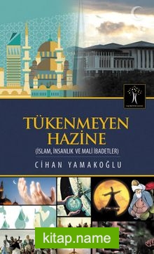 Tükenmeyen Hazine İslam, İnsanlık ve Mali İbadetler