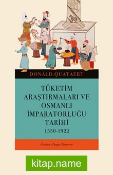 Tüketim Araştırmaları ve Osmanlı İmparatorluğu Tarihi