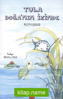 Tula – Doğa’nın İzinde