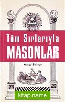 Tüm Sırlarıyla Masonlar