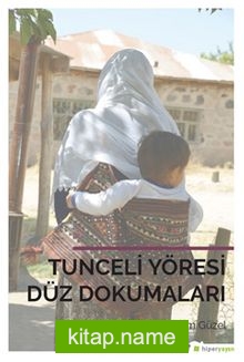 Tunceli Yöresi Düz Dokumaları