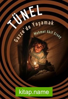 Tünel Gazze’de Yaşamak