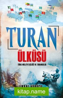 Turan Ülküsü Türk Milliyetçiliği ve Turancılık