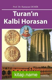 Turan’ın Kalbi Horasan