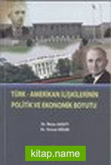 Türk-Amerikan İlişkilerinin Politik ve Ekonomik Boyutu