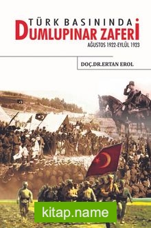 Türk Basınında Dumlupınar Zaferi Ağustos 1922-Eylül 1923