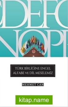 Türk Birliğine Engel Alfabe ve Dil Meselemiz