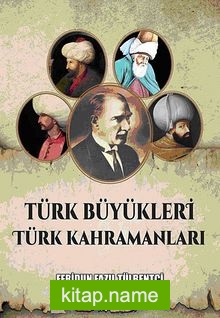 Türk Büyükleri Türk Kahramanları