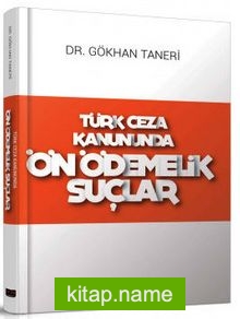 Türk Ceza Kanununda Ön Ödemelik Suçlar