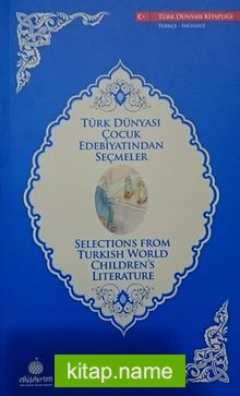 Türk Dünyası Çocuk Edebiyatından Seçmeler (İngilizce-Türkçe)