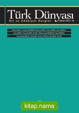 Türk Dünyası Dil ve Edebiyat Dergisi: Bahar 2020 49. Sayı