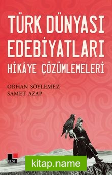 Türk Dünyası Edebiyatları Hikaye Çözümlemeleri