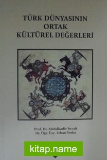 Türk Dünyasının Ortak Kültürel Değerleri