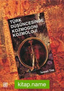 Türk Düşüncesinde Kozmogoni Kozmoloji