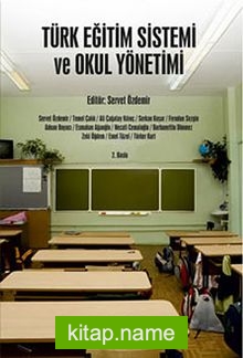 Türk Eğitim Sistemi ve Okul Yönetimi / Editör:Servet Özdemir