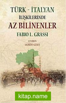 Türk – İtalyan İlişkilerinde Az Bilinenler