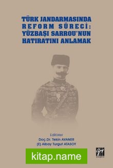 Türk Jandarmasında Reform Süreci: Yüzbaşı Sarrou’nun Hatıratını Anlamak