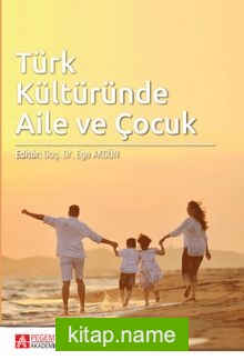 Türk Kültüründe Aile ve Çocuk