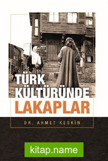 Türk Kültüründe Lakaplar