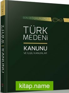 Türk Medeni Kanunu ve İlgili Mevzuat (Ciltli)