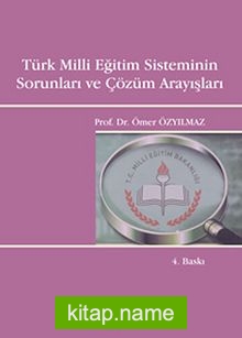 Türk Milli Eğitim Sisteminin Sorunları ve Çözüm Arayışları