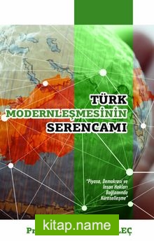 Türk Modernleşmesinin Serencamı