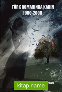 Türk Romanında Kadın 1980-2000