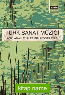 Türk Sanat Müziği Açıklamalı Türler Bibliyografyası