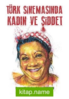 Türk Sinemasında Kadın ve Şiddet