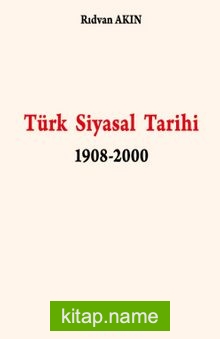 Türk Siyasal Tarihi 1908-2000