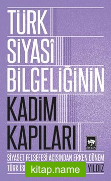 Türk Siyasi Bilgeliğinin Kadim Kapıları