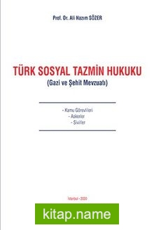 Türk Sosyal Tazmin Hukuku (Gazi ve Şehit Mevzuatı)
