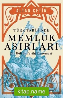 Türk Tarihinde Memluk Asırları  Bir Kültür Tarihi Denemesi