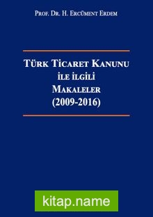 Türk Ticaret Kanunu ile İlgili Makaleler (2009-2016)