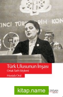 Türk Ulusunun İnşası  Ortak Tarih Söylemi